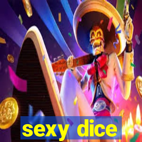 sexy dice